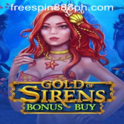Exploring the Thrills of GoldofSirensBonusBuy with FreeSpin888